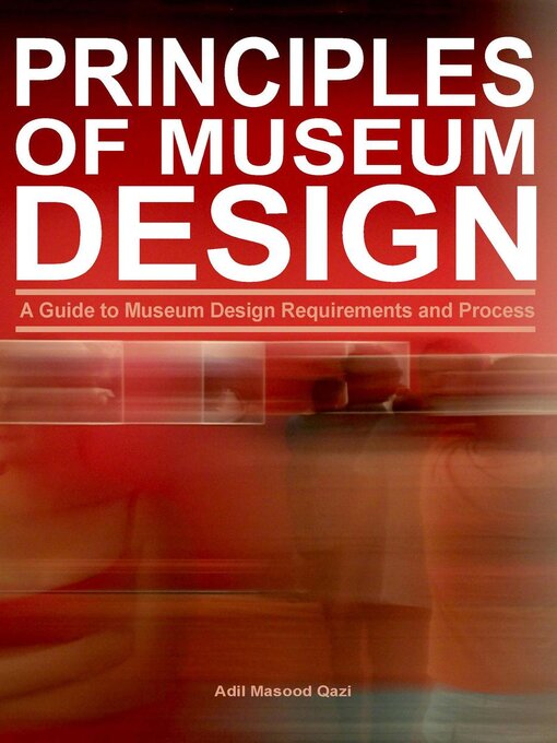 Title details for Principles of Museum Design by Adil Masood Qazi - Available